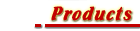 head_products.gif (2273 bytes)